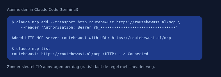 Terminalvenster: de opdracht claude mcp add met de URL https://routebewust.nl/mcp en een sleutel in de Authorization-header; daaronder de bevestiging dat de server routebewust is toegevoegd en bij claude mcp list als verbonden staat.